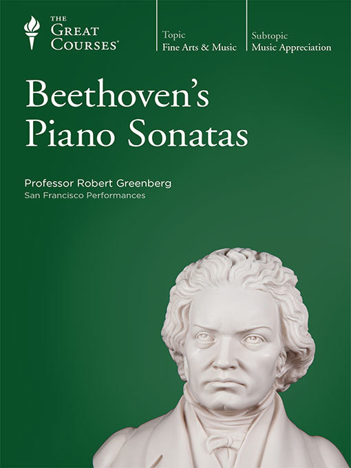 Title details for Beethoven's Piano Sonatas by Robert Greenberg - Available
